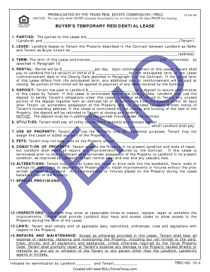 PROMULGATED BY THE TEXAS REAL ESTATE COMMISSION (TREC) (NOTICE: For use only when BUYER occupies the property for no more than 90 days PRIOR the closing) EQUAL HOUSING OPPORTUNITY 120406 BUYER 'S TEMPORARY RESIDENTIAL LEASE 1