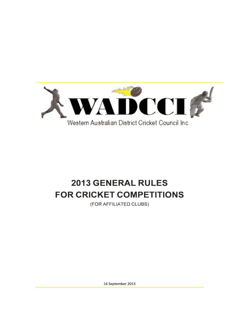 Fillable Online 2013 GENERAL RULES FOR CRICKET COMPETITIONS Fax Email