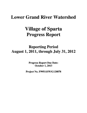 School progress report pdf - Lower Grand River Watershed Village of Sparta Progress Report Reporting Period August 1, 2011, through July 31, 2012 Progress Report Due Date: October 1, 2013 Project No - lgrow