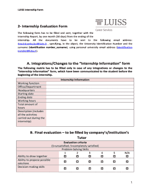 LUISS Internship Form 2 Internship Evaluation Form The following form has to be filled and sent, together with the Internship Report, by one month (30 days) from the ending of the internship - luiss