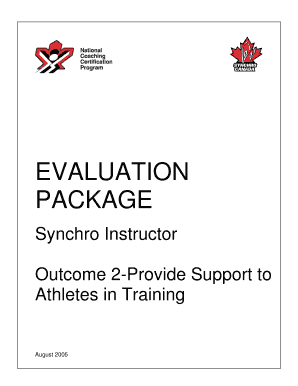 EVALUATION PACKAGE Synchro Instructor Outcome 2Provide Support to Athletes in Training August 2005 The National Coaching Certification Program is a collaborative program of the Government of Canada, provincial/territorial governments,