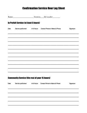 Lpc format - Confirmation Service Hour Log Sheet Name Session SG Leader In Parish Service (at least 5 hours) Date Service performed # of Hours Contact Persons Name &amp