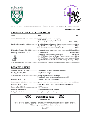 7607295174 February 20, 2015 CALENDAR OF EVENTS / DUE DATES DATE What Time Monday, February 23, 2015 - stpaddys