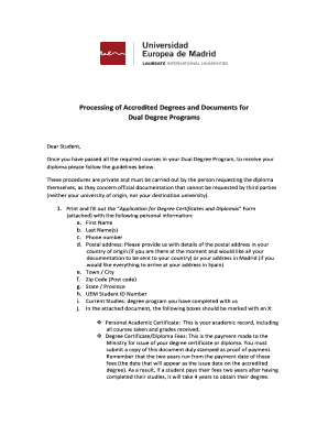 Processing of Accredited Degrees and Documents for Dual Degree Programs Dear Student, Once you have passed all the required courses in your Dual Degree Program, to receive your diploma please follow the guidelines below