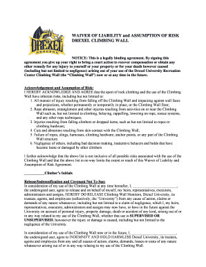 WAIVER OF LIABILITY and ASSUMPTION OF RISK DREXEL CLIMBING WALL NOTICE: This is a legally binding agreement