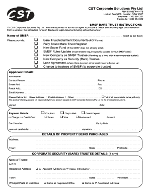 CST Corporate Solutions Pty Ltd ABN 83 096 444 478 Locked Bag 5009, Narellan NSW 2567 Telephone: 1300 554 321 Facsimile: 1300 554 322 SMSF BARE TRUST INSTRUCTIONS To CST Corporate Solutions Pty Ltd