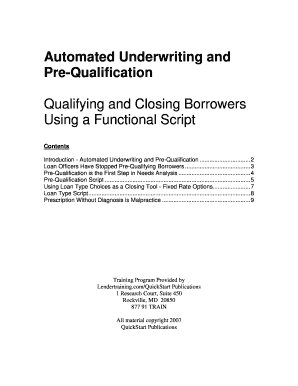 Automated Underwriting and PreQualification Qualifying and Closing Borrowers Using a Functional Script Contents Introduction Automated Underwriting and PreQualification