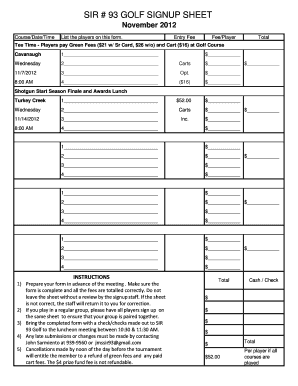 SIR # 93 GOLF SIGNUP SHEET November 2012 Course/Date/Time List the players on this form - sir93