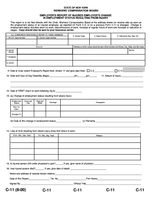 STATE OF NEW YORK WORKERS' COMPENSATION BOARD EMPLOYER'S REPORT OF INJURED EMPLOYEE'S CHANGE IN EMPLOYMENT STATUS RESULTING FROM INJURY This report is to be filed directly with the Chair, Workers' Compensation Board at the address shown on