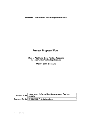 Nebraska Information Technology Commission Project Proposal Form New or Additional State Funding Requests for Information Technology Projects FY2007-2009 Biennium Laboratory Information Management System (LIMS) Agency/Entity HHSS-R&amp