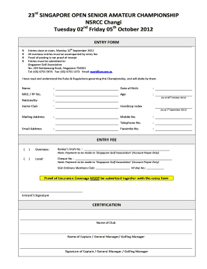 23rd SINGAPORE OPEN SENIOR AMATEUR CHAMPIONSHIP NSRCC Changi Tuesday 02nd Friday 05th October 2012 ENTRY FORM th Entries close at noon, Monday 10 September 2012 All overseas entries must be accompanied by entry fee Proof of posting is not proof of re