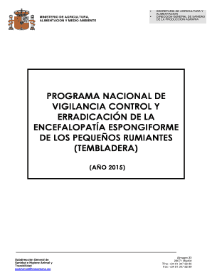 MINISTERIO DE AGRICULTURA, ALIMENTACION Y MEDIO AMBIENTE SECRETARA DE AGRICULTURA Y ALIMENTACION DIRECCIN GENERAL DE SANIDAD DE LA PRODUCCION AGRARIA PROGRAMA NACIONAL DE VIGILANCIA CONTROL Y ERRADICACIN DE LA ENCEFALOPATA ESPONGIFORME DE -