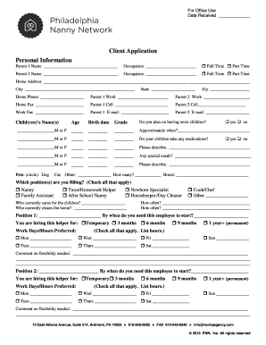 For Office Use Date Received Client Application Personal Information Parent 1 Name Occupation Full Time Part Time Parent 2 Name Occupation Full Time Part Time Home Address City State Zip Home Phone Parent 1 Work Parent 2 Work Home Fax