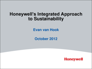 Honeywells Integrated Approach to Sustainability Evan van Hook October 2012 Sustainability Integrated On Two Vectors 1