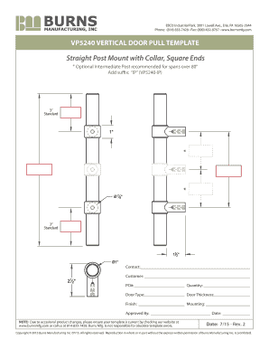 com VP5240 VERTICAL DOOR PULL TEMPLATE Straight Post Mount with Collar, Square Ends * Optional Intermediate Post recommended for spans over 80 Add suffix: IP (VP5240IP) 3 Standard 3 Standard Contact: Customer: PO#: Quantity: Door Type: Door