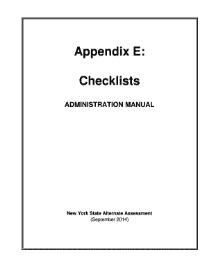 Appendix E: Checklists ADMINISTRATION MANUAL New York State Alternate Assessment (September 2014) 201415 NYSAA Checklist for Teachers Administering NYSAA Students Name: Yes/No Done Reviewed 1 - p12 nysed