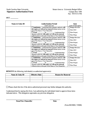 North Carolina State University Return form to: University Budget Office Campus Box 7206 Fax: 9195132746 Signature Authorization Form OUC Name &amp;amp - budget ncsu