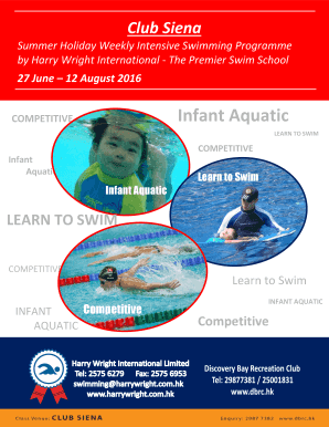 Club Siena Summer Holiday Weekly Intensive Swimming Programme by Harry Wright International The Premier Swim School 27 June 12 August 2016 Infant Aquatic COMPETITIVE LEARN TO SWIM COMPETITIVE Infant Aquatic Learn to Swim Infant Aquatic