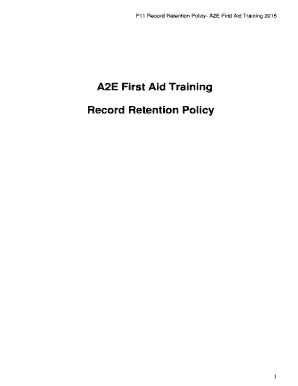 Reg481 - A2E First Aid Training - Record Retention Policy March 2015 A2E First Aid Training - Record Retention Policy March 2015 - a2efirstaidtraining co