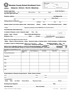 Manatee County School Enrollment Form SCHOOL : Imagine School North Manatee Office use only Teacher Entry code Calendar ID# TEAM HR CSL Entry date: Assignment code: Student Legal Name Grade Enrolling In (As listed on Birth Certificate) Last