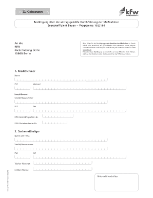 Zurcksetzen Besttigung ber die antragsgeme Durchfhrung der Manahmen Energieeffizient Bauen Programme 153/154 An die KfW Niederlassung Berlin 10865 Berlin Bitte fllen Sie die Besttigung nach Abschluss der Manahme in Druckschrift oder