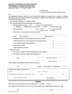 Affidavit of support fee - Clear All Data AFFIDAVIT IN SUPPORT OF APPLICATION FOR PROCEEDING IN CUSTODY OR VISITATION CASE WITHOUT PAYMENT OF FILING FEES Commonwealth of Virginia VA