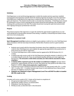 University of Michigan, School of Kinesiology Sport Management Level One Field Experience Guidelines Definition Field Experience is real world learning experience in which the student and site supervisor establish learning goals and - bwaka