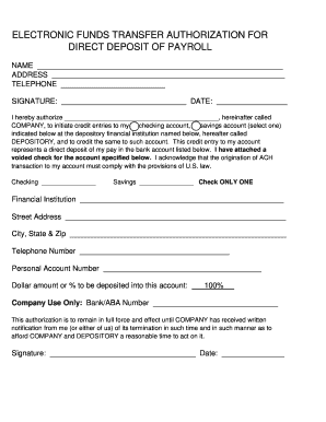 ELECTRONIC FUNDS TRANSFER AUTHORIZATION FOR DIRECT DEPOSIT OF PAYROLL NAME ADDRESS TELEPHONE SIGNATURE: DATE: I hereby authorize , hereinafter called COMPANY, to initiate credit entries to my checking account, savings account (select one) -