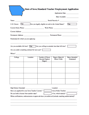 State of Iowa Standard Teacher Employment Application Application Date: Date Available: Name