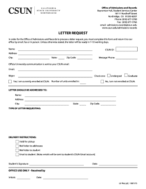 Letter Request In order for the Office of Admissions and Records to process a letter request you must complete this form and return it to our office by email fax or in person Unless otherwise stated the letter will be ready in 7-10 working