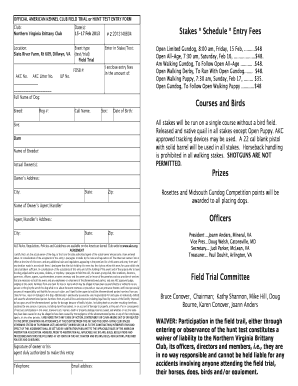 OFFICIAL AMERICAN KENNEL CLUB FIELD TRIAL or HUNT TEST ENTRY FORM Club: Northern Virginia Brittany Club Date(s): 1517 Feb 2013 Location: Slate River Farm, Rt 689, Dillwyn, VA Event type (test/trial): Field Trial Enter in Stake/Test: I