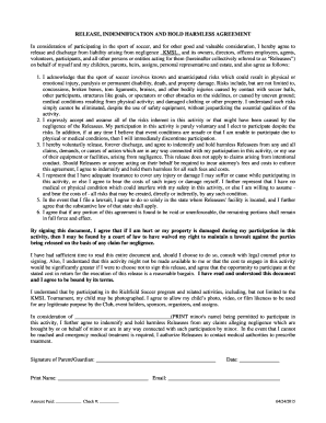 RELEASE, INDEMNIFICATION AND HOLD HARMLESS AGREEMENT In consideration of participating in the sport of soccer, and for other good and valuable consideration, I hereby agree to release and discharge from liability arising from negligence