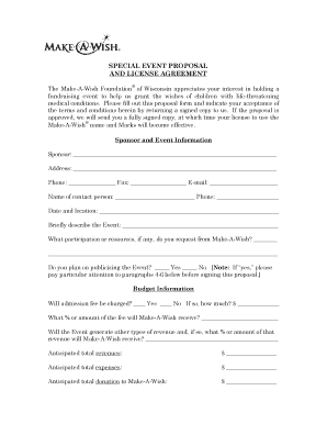 Letter of proposal - SPECIAL EVENT PROPOSAL AND LICENSE AGREEMENT The MakeAWish Foundation of Wisconsin appreciates your interest in holding a fundraising event to help us grant the wishes of children with lifethreatening medical conditions - wisconsin wish