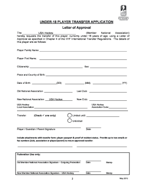 2 May 2012 UNDER-18 PLAYER TRANSFER APPLICATION Letter of Approval The USA Hockey (Member National Association) hereby requests the transfer of this