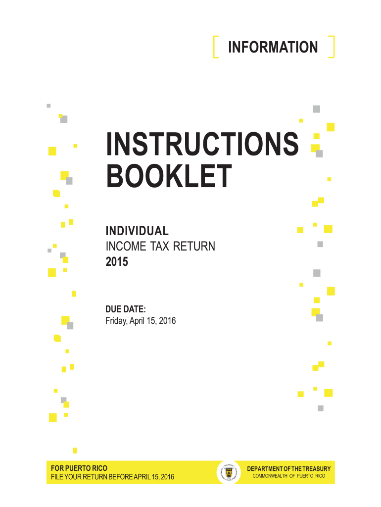 INDIVIDUAL INCOME TAX INSTRUCTIONS 2015 INDIVIDUAL INCOME TAX INSTRUCTIONS 2015 - hacienda pr Preview on Page 1