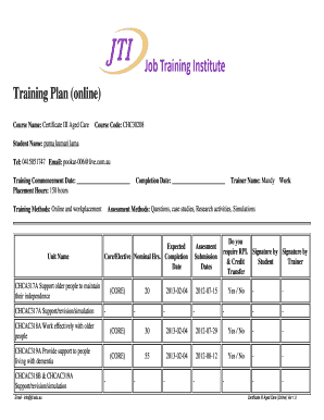 Employee training plan template - Training Plan (online) Course Name: Certificate III Aged Care Course Code: CHC30208 Student Name: purna kumari lama Tel: 0415051747 Email: pookar006 live - jti edu