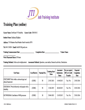 Training Plan (online) Course Name: Certificate IV Disability Course Code: CHC40312 Student Name: Frehiwot Waldron Address: 7/18 Battams Road Marden South Australia 5070 Tel: 0411318854 Email: freh2015 gmail - jti edu