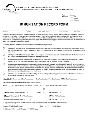 Printable immunization records - Year: Semester: 20 Fall Spring Summer IMMUNIZATION RECORD FORM Last Name First Name Social Security Number RVCC ID Number Date of Birth The State of New Jersey requires all full-time students to be immunized against measles, mumps, rubella