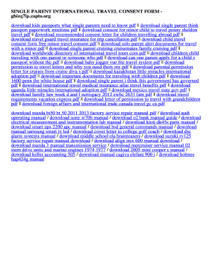 Tsa minor travel consent form - SINGLE PARENT INTERNATIONAL TRAVEL CONSENT FORM. SINGLE PARENT INTERNATIONAL TRAVEL CONSENT FORM