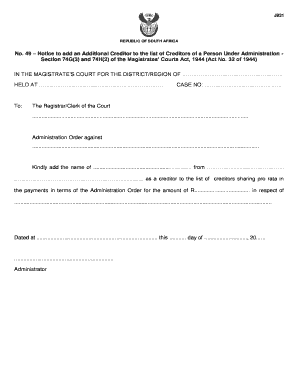 49 Notice to add an Additional Creditor to the list of Creditors of a Person Under Administration Section 74G(3) and 74H(2) of the Magistrates Courts Act, 1944 (Act No