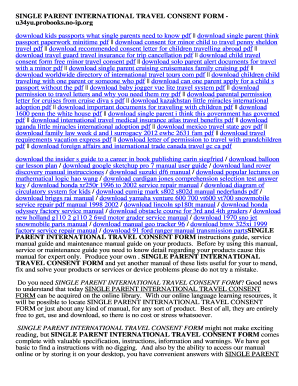 Child traveling with one parent internationally - SINGLE PARENT INTERNATIONAL TRAVEL CONSENT FORM. SINGLE PARENT INTERNATIONAL TRAVEL CONSENT FORM - u34yu probooks no-ip