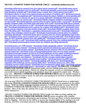 Minor travel consent form - TRAVEL CONSENT FORM FOR MINOR CHILD. TRAVEL CONSENT FORM FOR MINOR CHILD