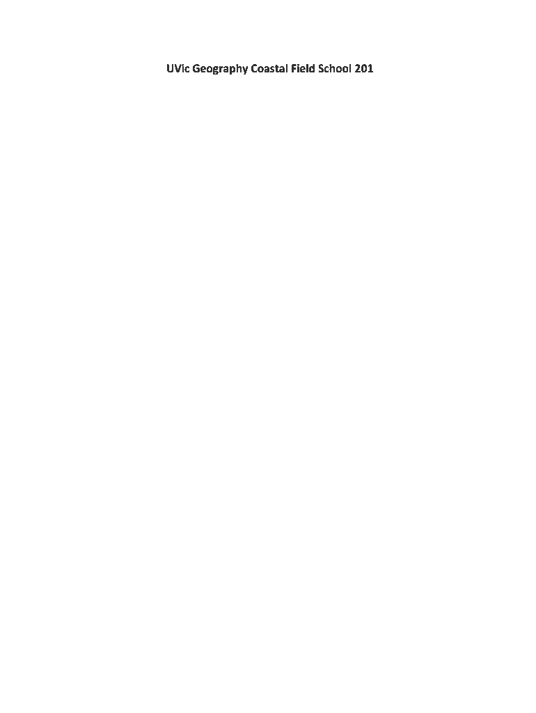 Fillable Online uvic UVic Geography Coastal Field School 201