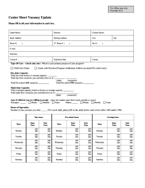 For office use only Provider ID # Center Short Vacancy Update Please fill in all your information in each box