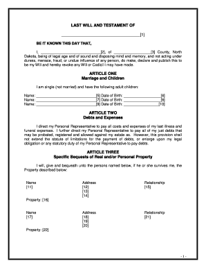 LAST WILL AND TESTAMENT OF 1 BE IT KNOWN THIS DAY THAT, I, 2 , of 3 County, North Dakota, being of legal age and of sound and disposing mind and memory, and not acting under duress, menace, fraud, or undue influence of any person, do make,