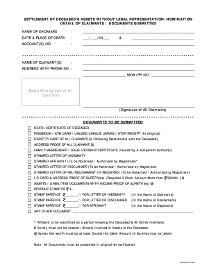 SETTLEMENT OF DECEASEDS ASSETS WITHOUT LEGAL REPRESENTATION/NOMINATION DETAIL OF CLAIMANTS / DOCUMENTS SUBMITTED NAME OF DECEASED : DATE &amp;amp
