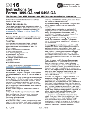2016 Instructions for Forms 1099-QA and 5498-QA. Instructions for Forms 1099-QA and 5498-QA, Distributions from ABLE Accounts and ABLE Account Contribution Information - irs