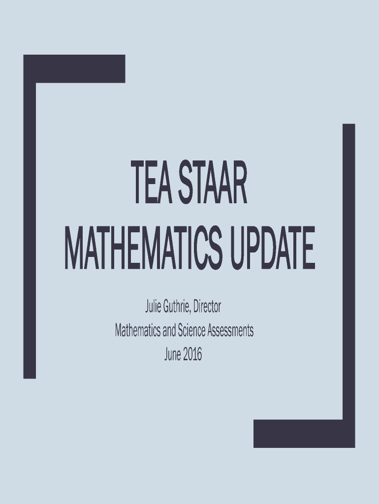 Fillable Online TEA STAAR Mathematics update Fax Email Print pdfFiller