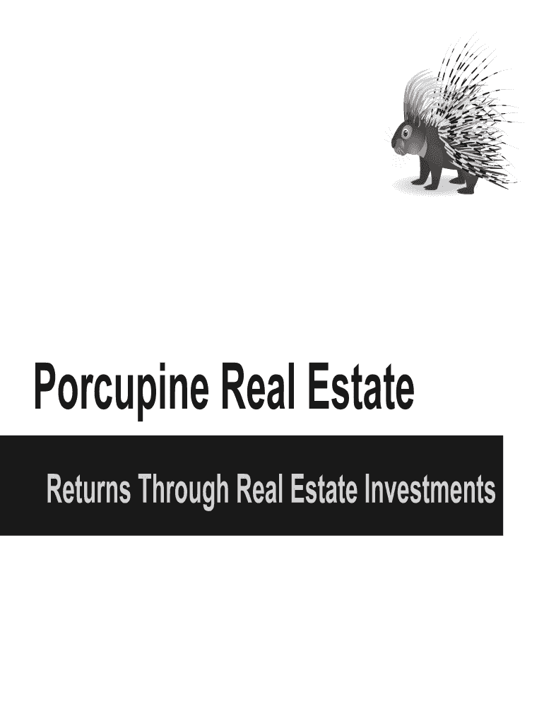 Fillable Online Porcupine Real Estate Fax Email Print pdfFiller
