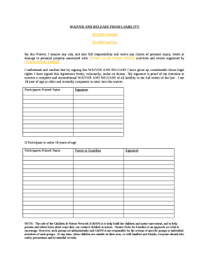 By this Waiver, I assume any risk, and take full responsibility and waive any claims of personal injury, death or damage to personal property associated with YOUR CLUB NAME HERE activities and events organized byYOUR NAME HERE